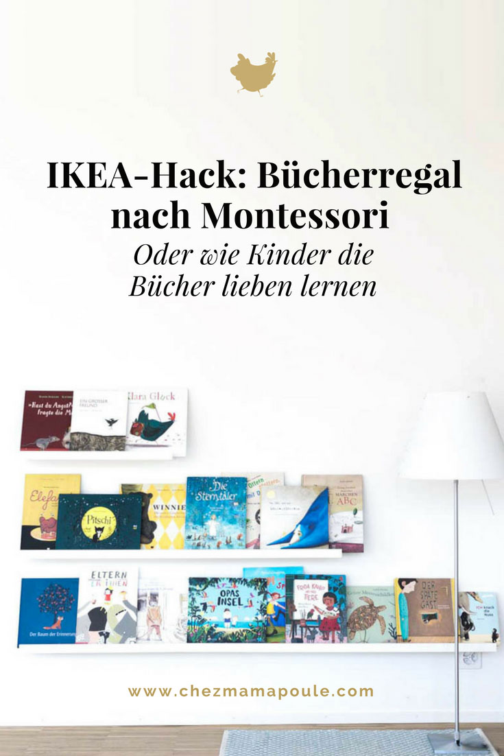 IKEA-Hack Bücherregal nach Montessori www.chezmamapoule.com Bildrechte Ellen Girod