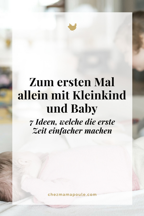 Zum ersten Mal allein mit Kleinkind und Baby: 7 Ideen die die erste Zeit einfacher machen. Momhacks fürs Wochenbett und die erste Zeit als Mehrfachmama. 